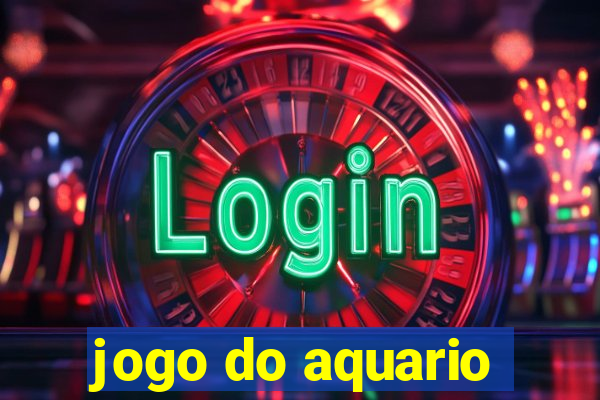 jogo do aquario